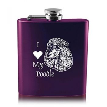 6 oz Stainless Steel Hip Flask  - I Love My Poodle