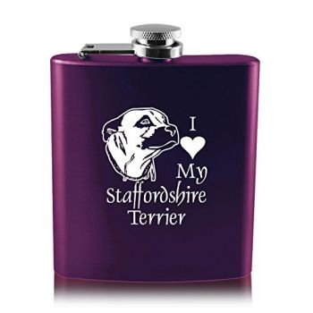 6 oz Stainless Steel Hip Flask  - I Love My Staffordshire Terrier
