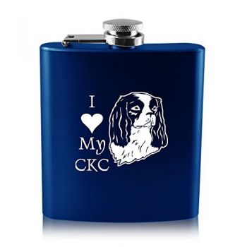 6 oz Stainless Steel Hip Flask  - I Love My Cavalier King Charles