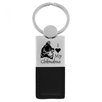 Modern Leather and Metal Keychain  - I Love My Chihuahua