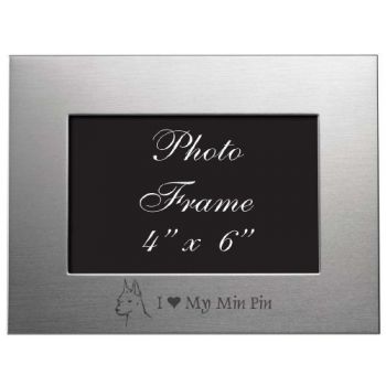 4 x 6  Metal Picture Frame  - I Love My Miniature Pinscher