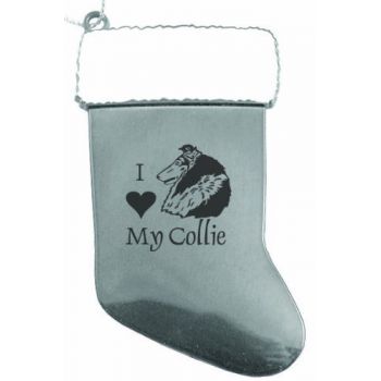 Pewter Stocking Christmas Ornament  - I Love My Collie