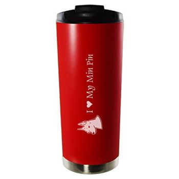 16 oz Vacuum Insulated Tumbler with Lid  - I Love My Miniature Pinscher