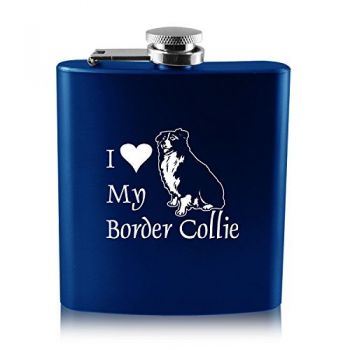 6 oz Stainless Steel Hip Flask  - I Love My Border Collie