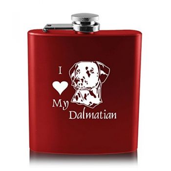 6 oz Stainless Steel Hip Flask  - I Love My Dalmatian