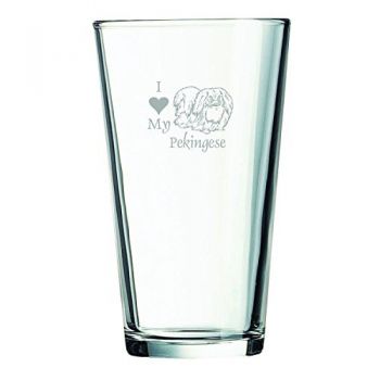 16 oz Pint Glass   - I Love My Pekingese