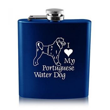 6 oz Stainless Steel Hip Flask  - I Love My Portuguese Water Dog