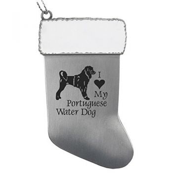Pewter Stocking Christmas Ornament  - I Love My Portuguese Water Dog