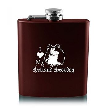 6 oz Stainless Steel Hip Flask  - I Love My Shetland Sheepdog