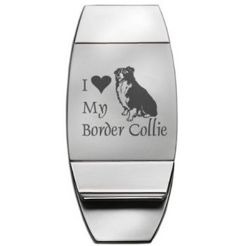 Stainless Steel Money Clip  - I Love My Border Collie