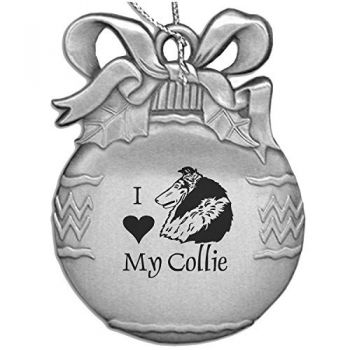 Pewter Christmas Bulb Ornament  - I Love My Collie