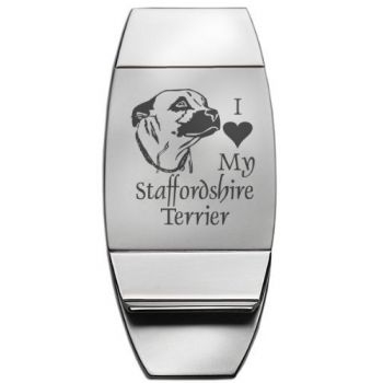Stainless Steel Money Clip  - I Love My Staffordshire Terrier