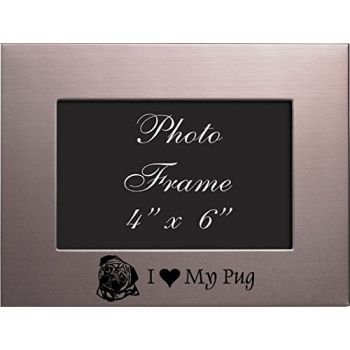 4 x 6  Metal Picture Frame  - I Love My Pug