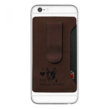 Cell Phone Card Holder Wallet with Money Clip  - I Love My Boston Terrier