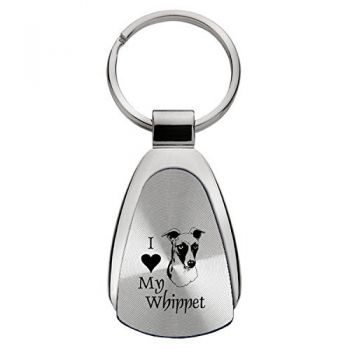 Teardrop Shaped Keychain Fob  - I Love My Whippet